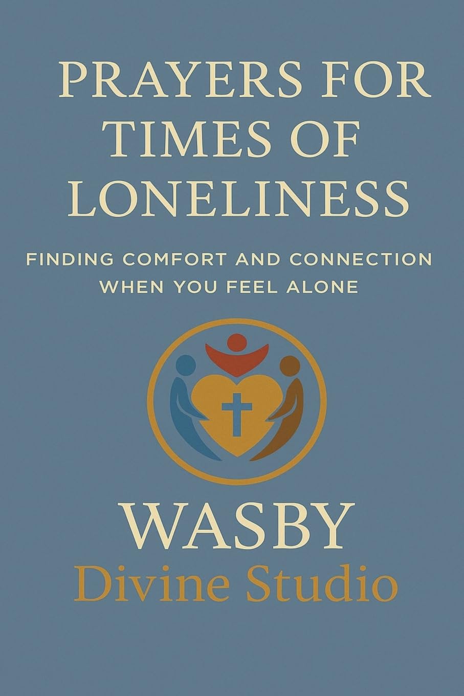Prayers for Times of Loneliness Religion & Esotericism
