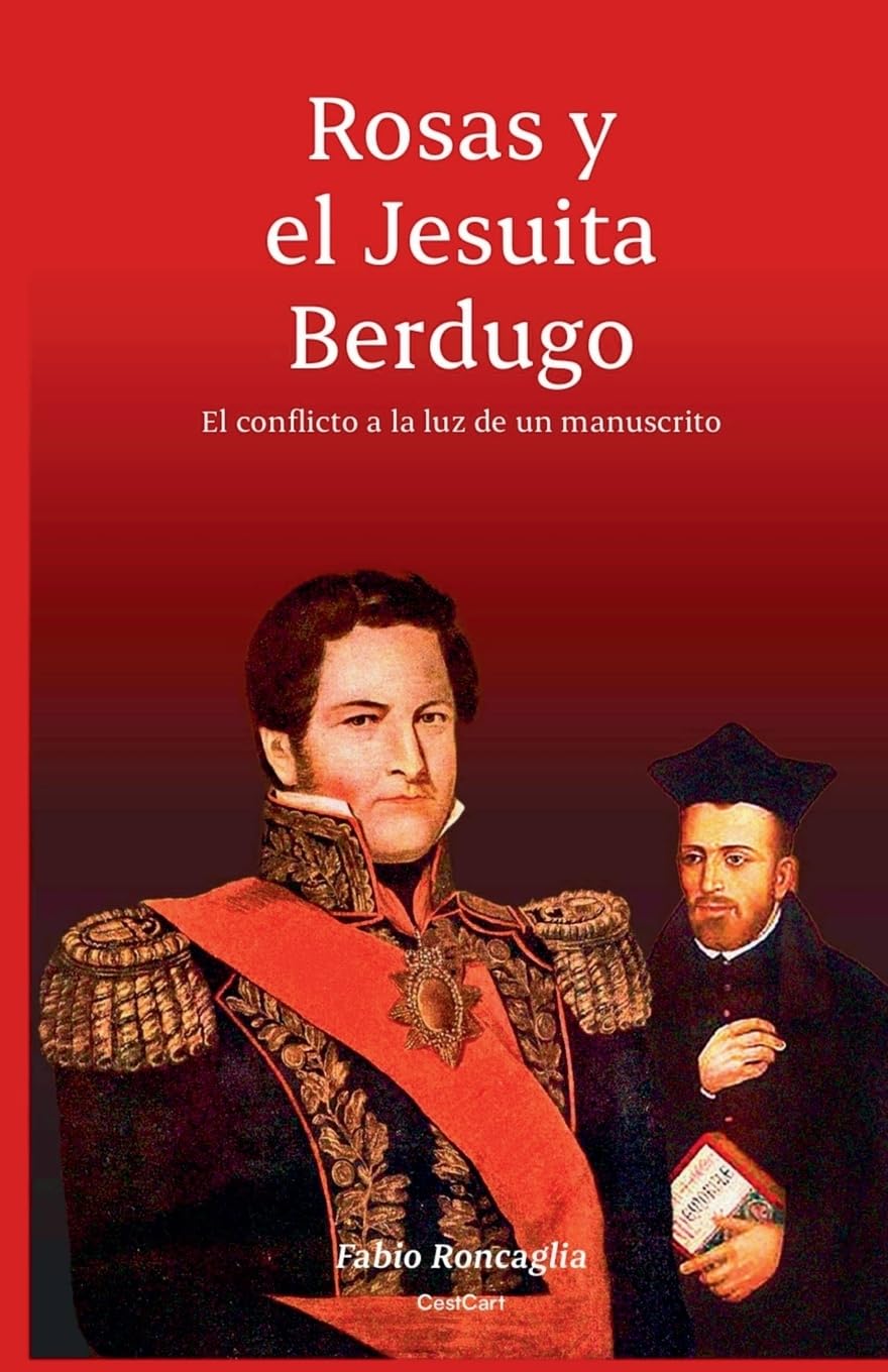 ROSAS Y EL JESUITA BERDUGO Politics & History