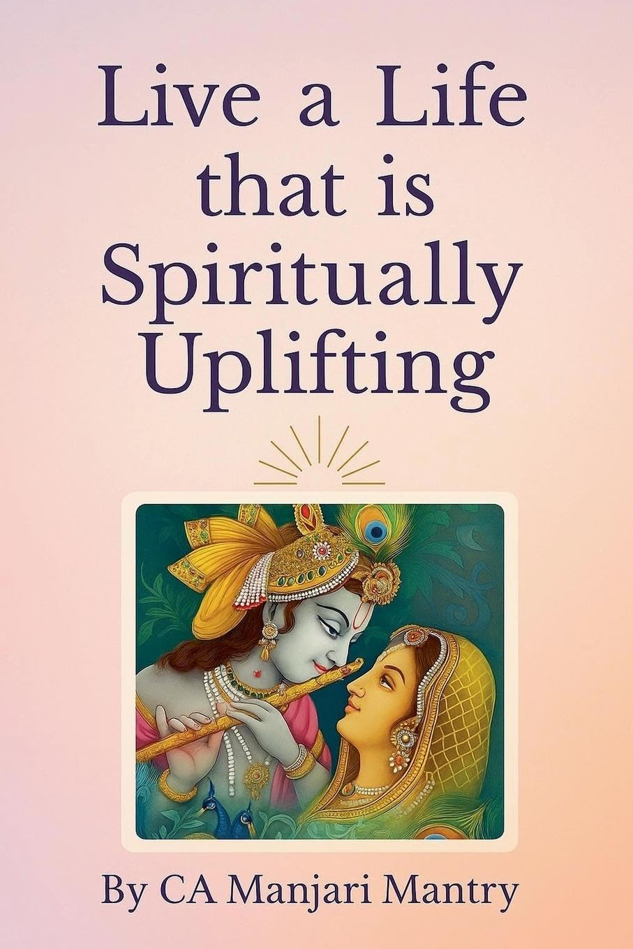 Live a Life that is Spiritually Uplifting Self-help