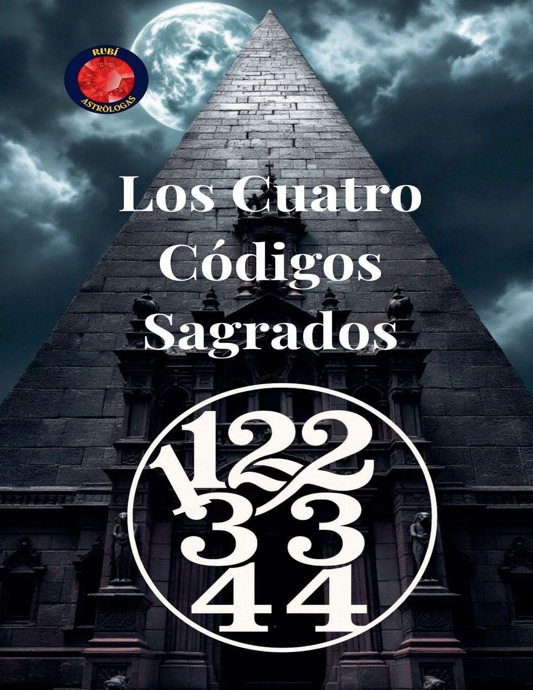 11 22 33 44 Los Cuatro Códigos Sagrados Religion & Esotericism