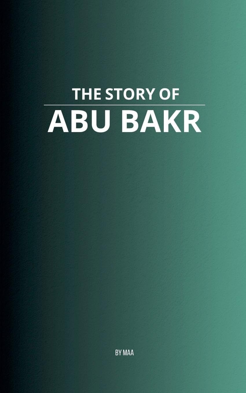 The Story of Abu Bakr Religion & Esotericism