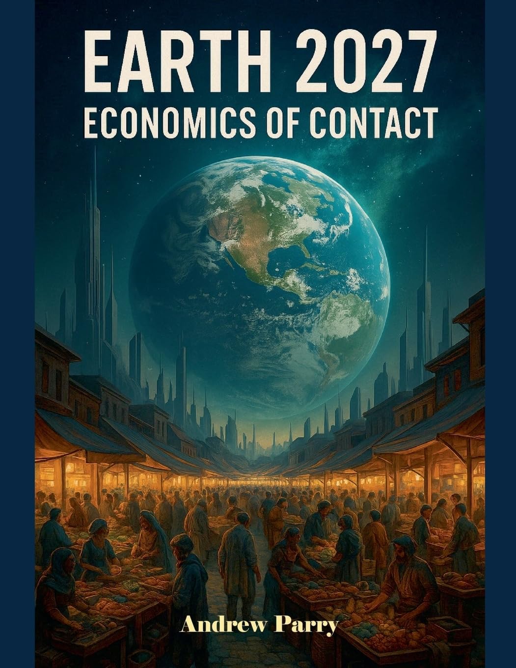 Earth 2027 Economics of Contact Books