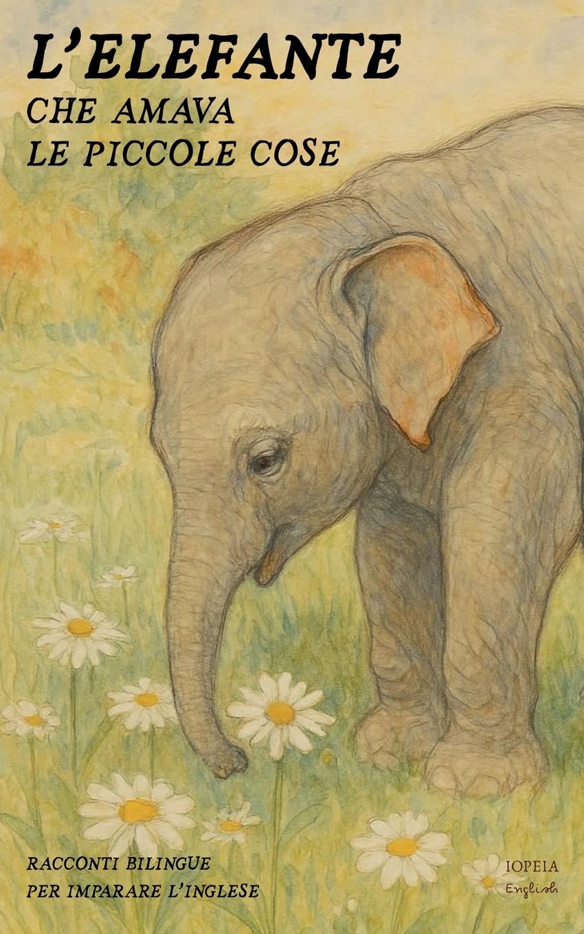 L'Elefante Che Amava Le Piccole Cose Foreign Languages ​​& Dictionaries