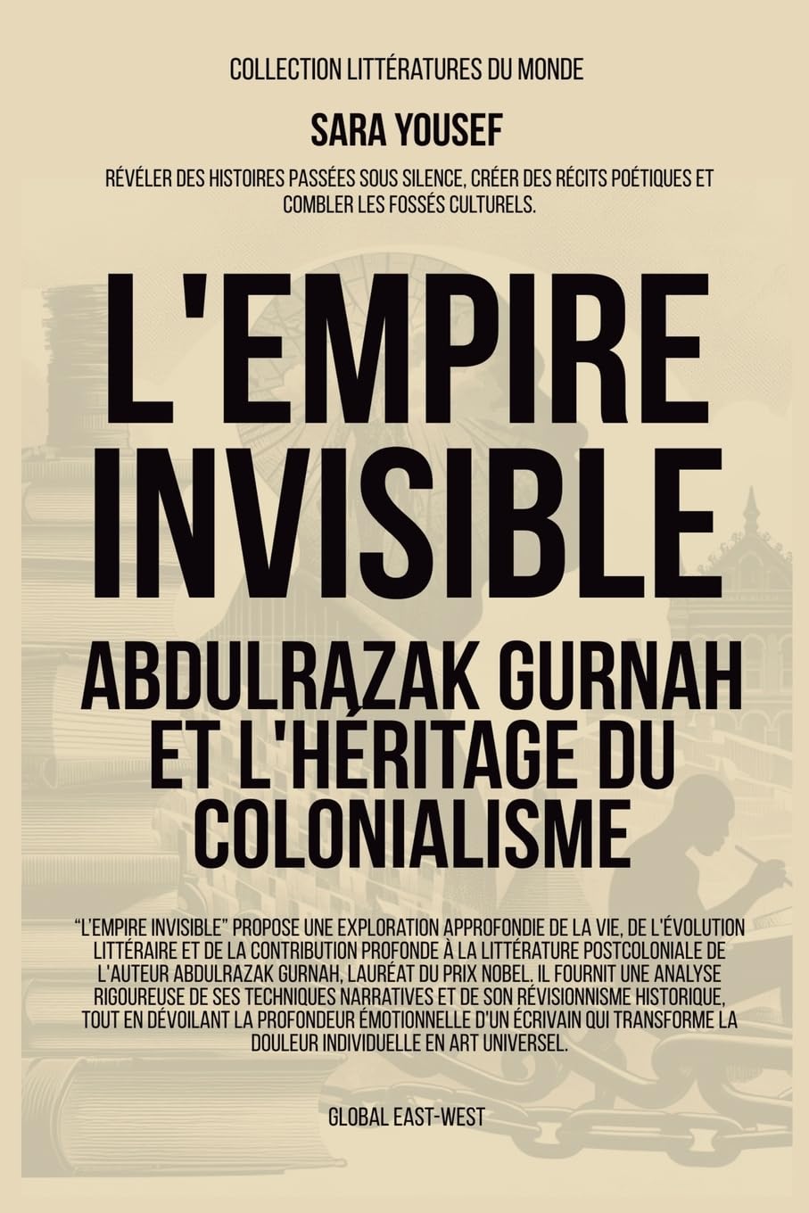 L'Empire invisible: Abdulrazak Gurnah et l'héritage du colonialisme (Littératures Du Monde) Contemporary literature
