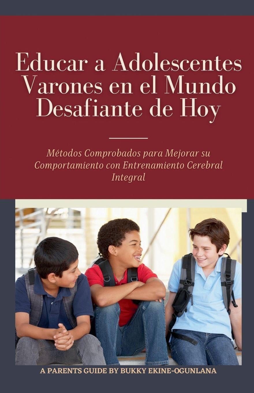 Educar a Adolescentes Varones en el Mundo Desafiante de Hoy Parents & Children