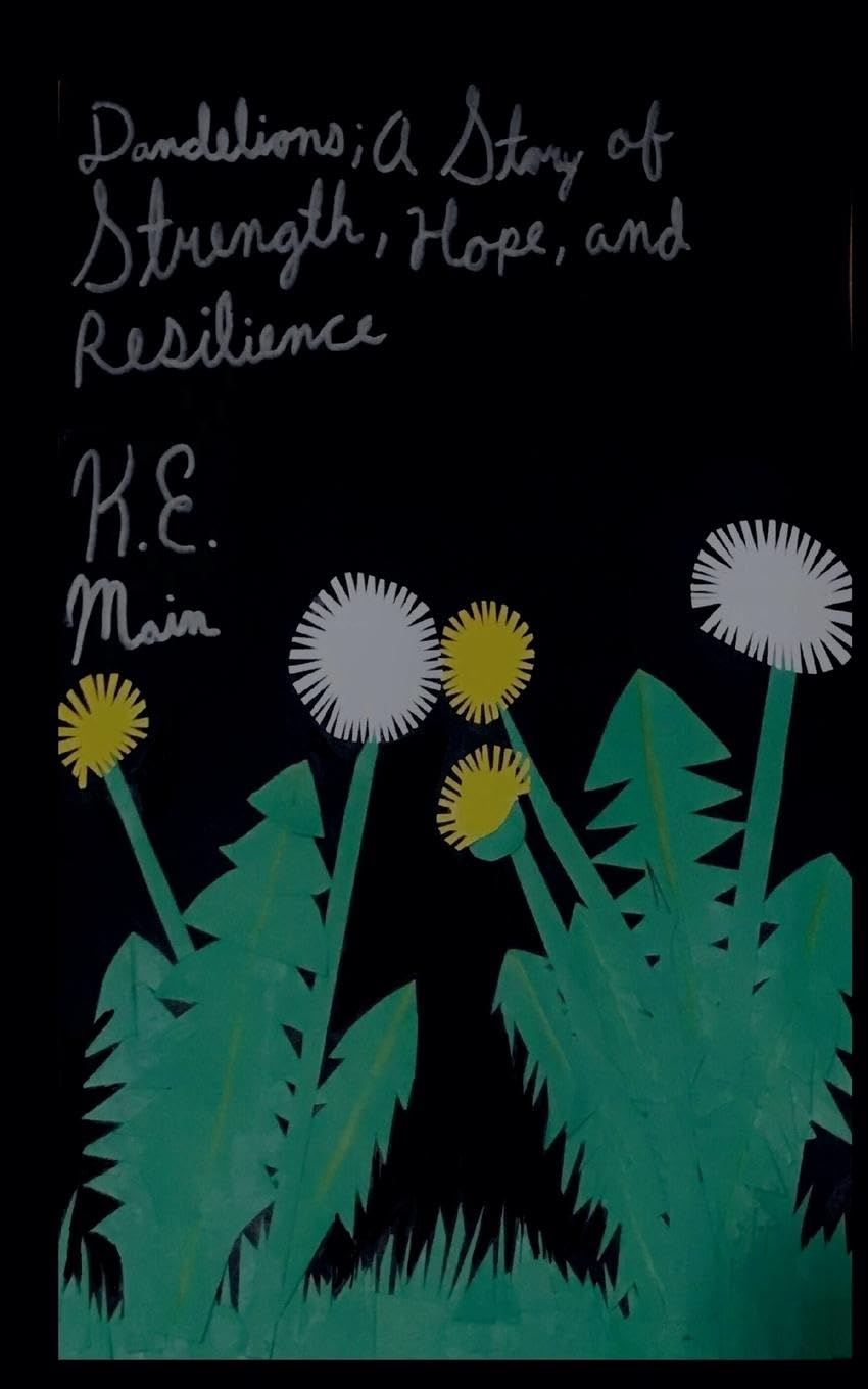 Dandelions; A Story of Strength, Hope, and Resilience Books