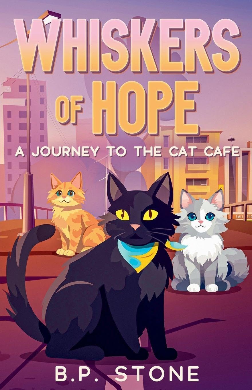 Whiskers of Hope A Journey to the Cat Cafe Fiction