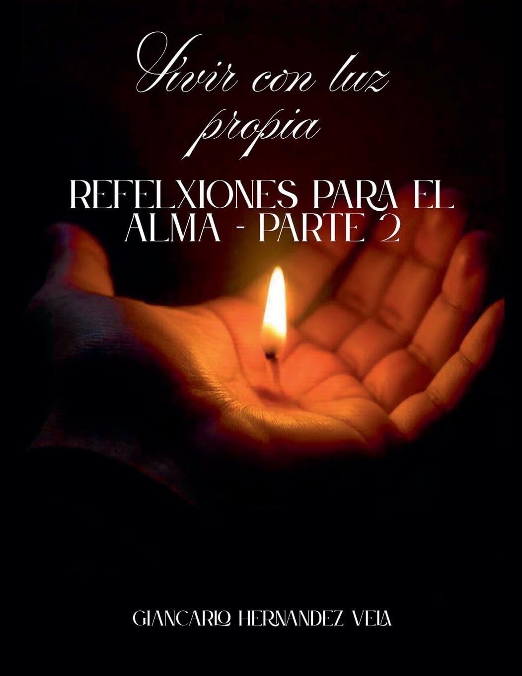 Vivir con luz propia Reflexiones para el alma - Parte 2 Lifestyle