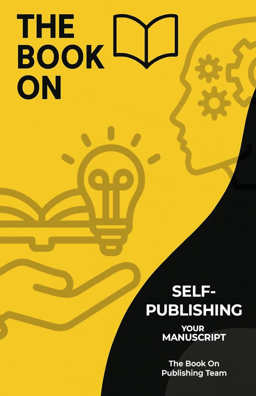 The Book On Self-Publishing Your Manuscript Media & Communication