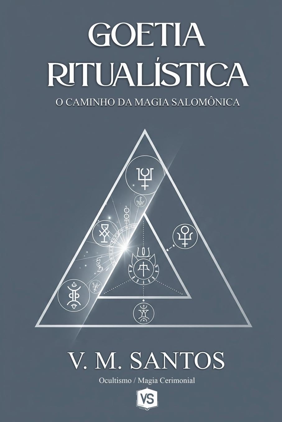 Goetia Ritualística - O Caminho da Magia Salomônica Religion & Esotericism