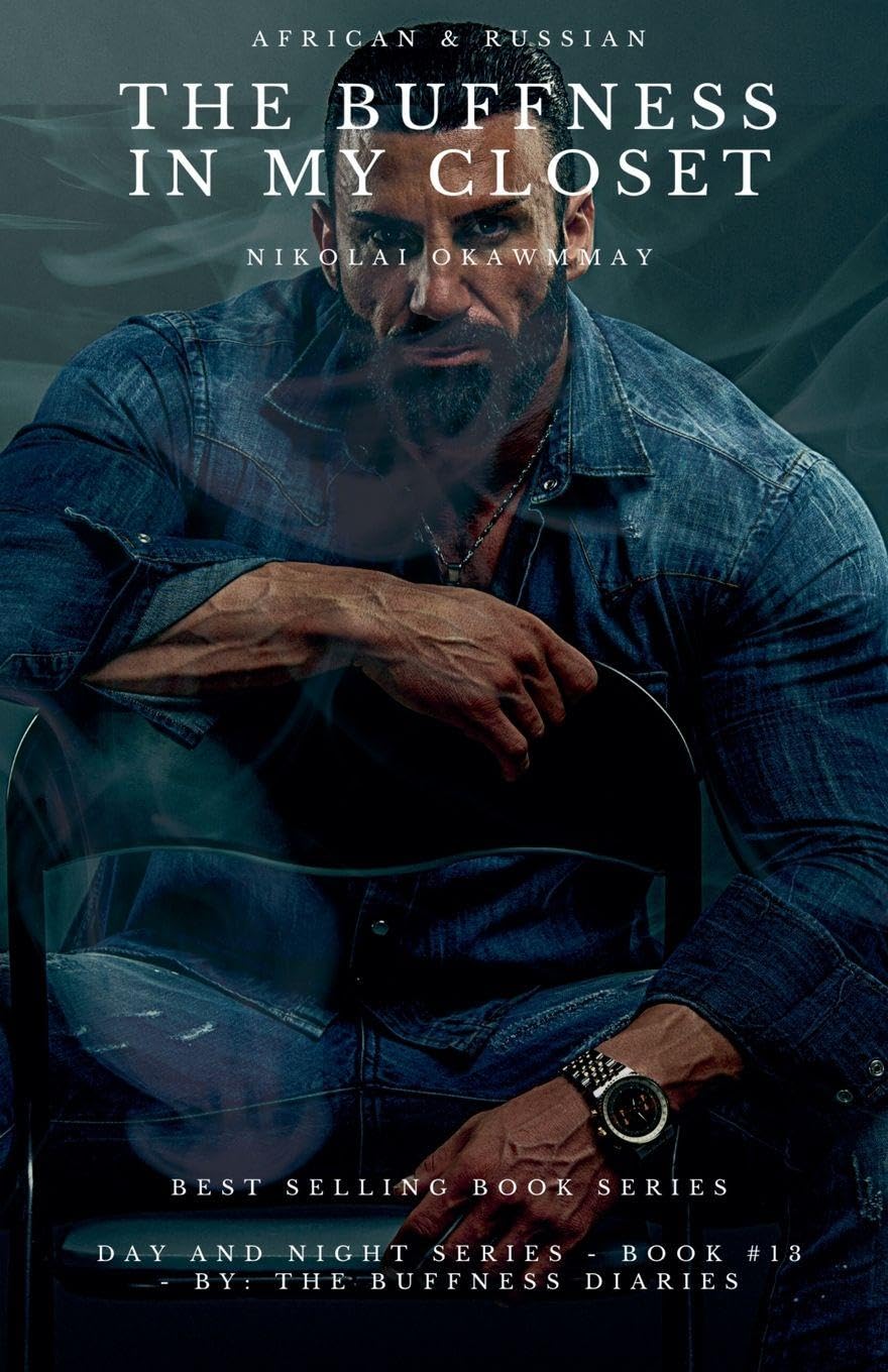 The Buffness In My Closet ( Book 13 ) Contemporary literature