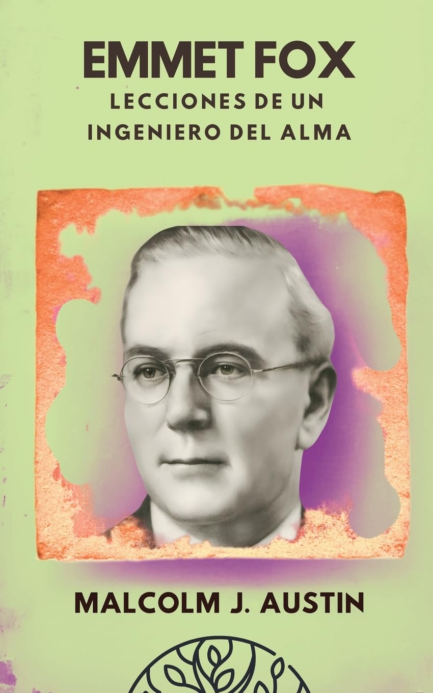 Emmet Fox -  Lecciones De Un Ingeniero Del Alma Religion & Esotericism