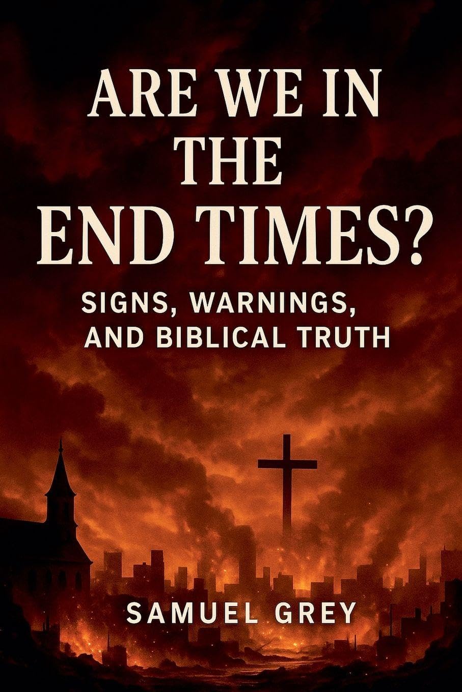 Are We in the End Times? Signs, Warnings, and Biblical Truth Religion & Esotericism