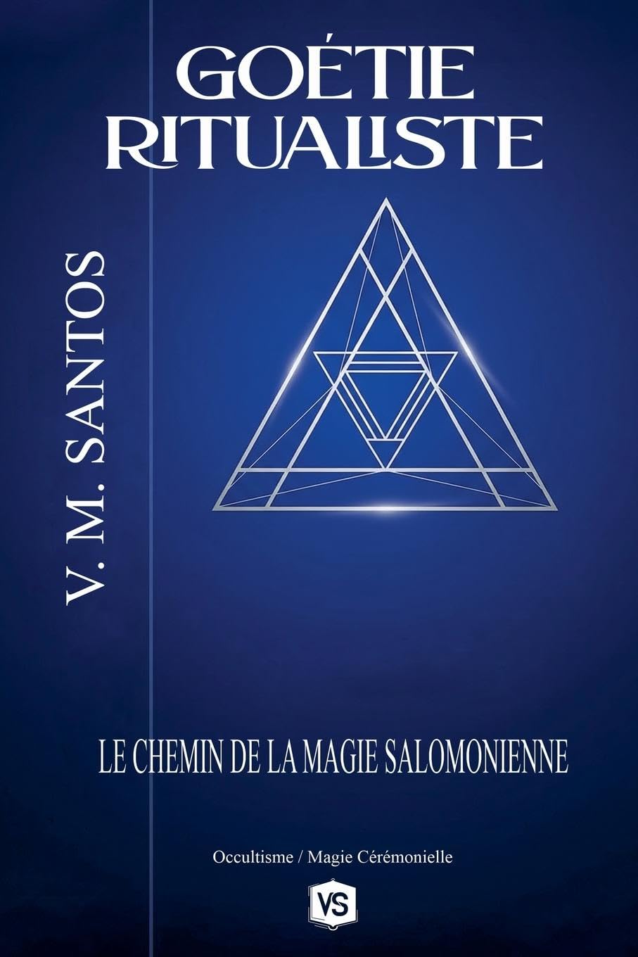 Goétie Ritualiste - Le Chemin de la Magie Salomonienne Religion & Esotericism