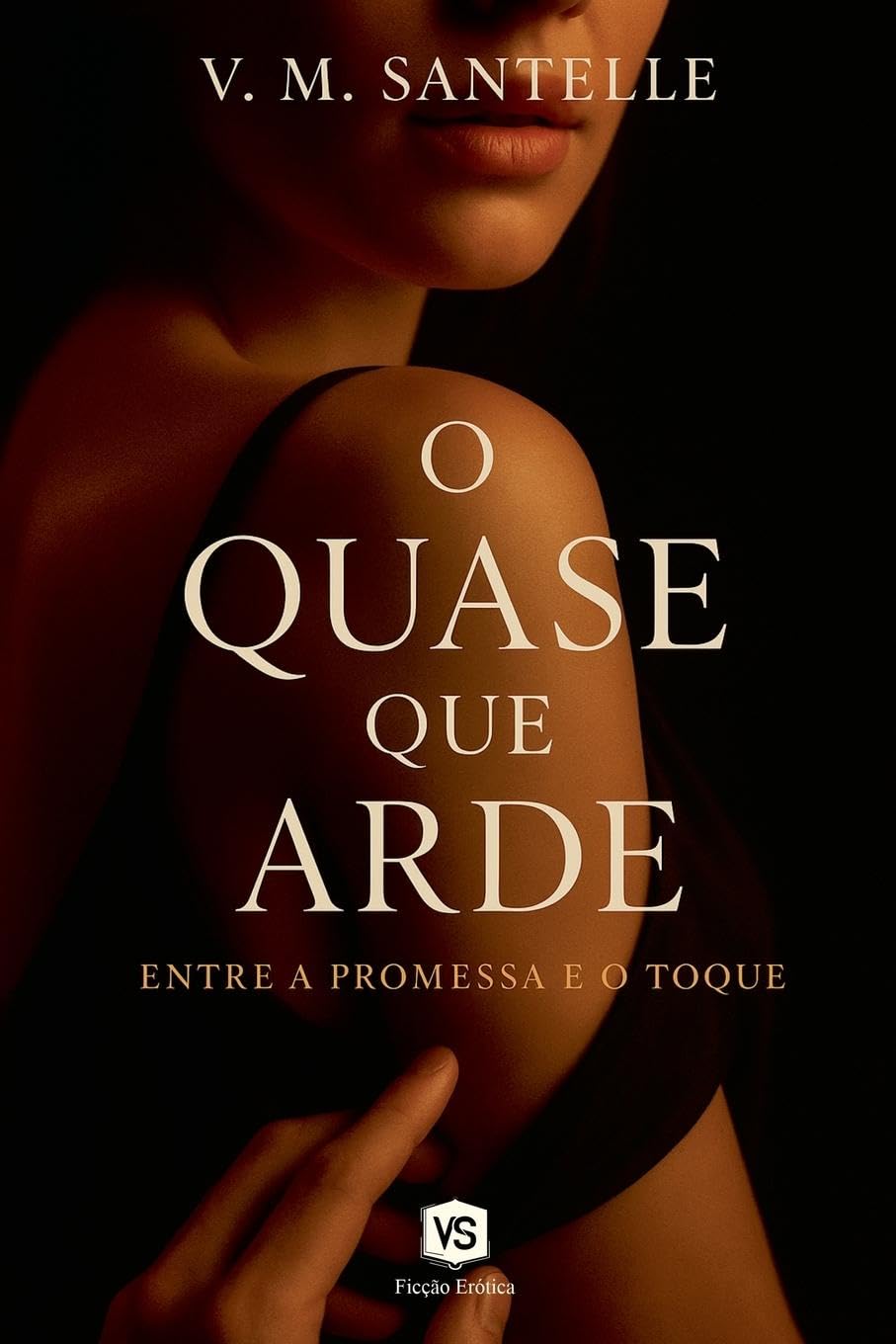 O Quase que Arde -  Entre a Promessa e o Toque Contemporary literature