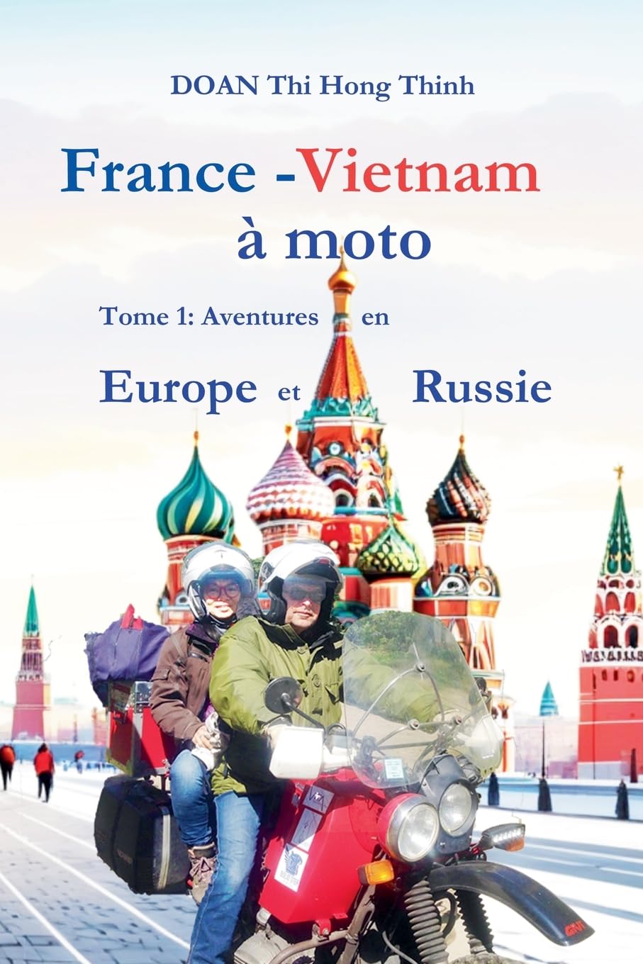 France - Vietnam à moto Travel