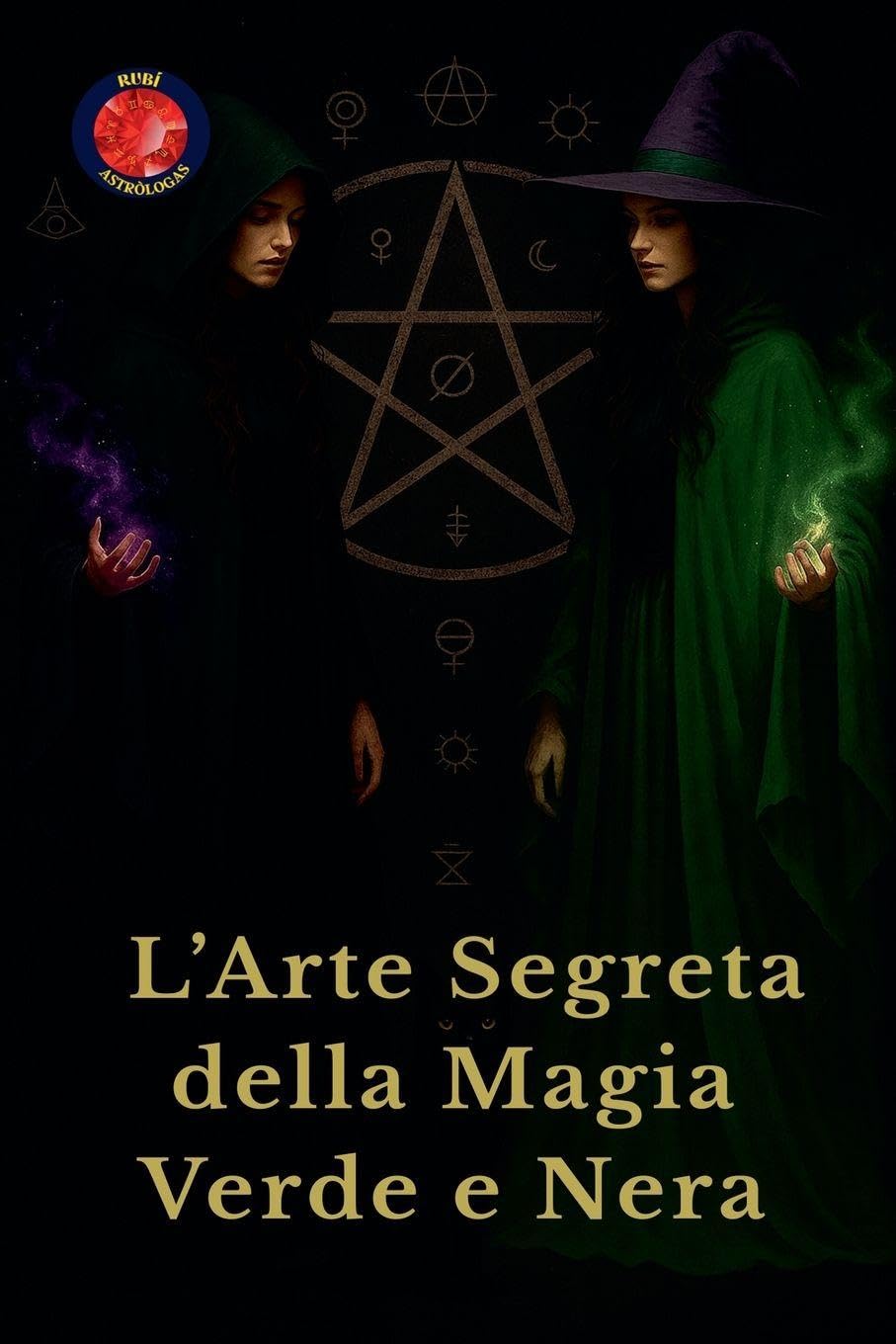 L'Arte Segreta della Magia Verde e Nera Religion & Esotericism
