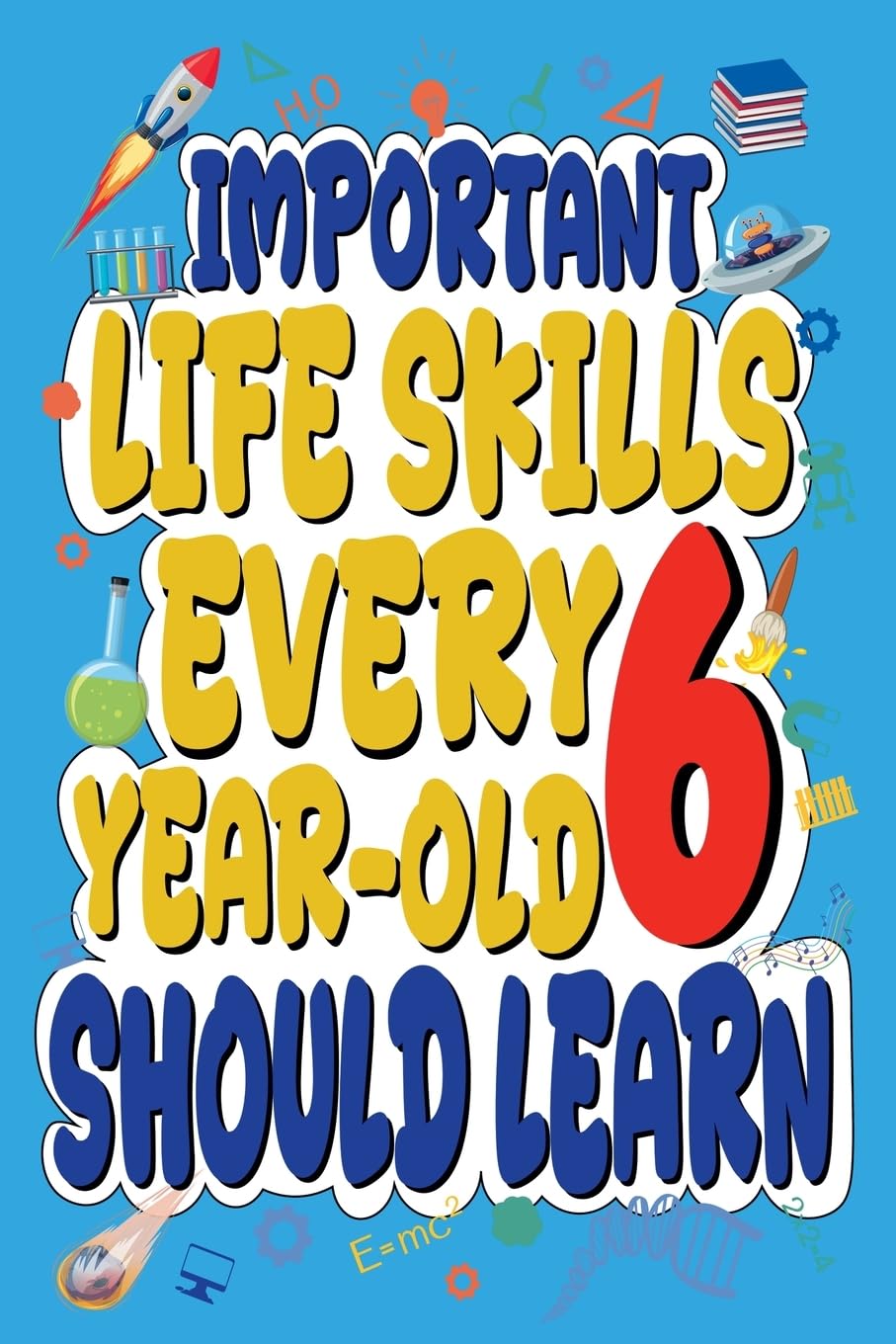 Important Life Skills Every 6 Year oldShould Learn Non-fiction