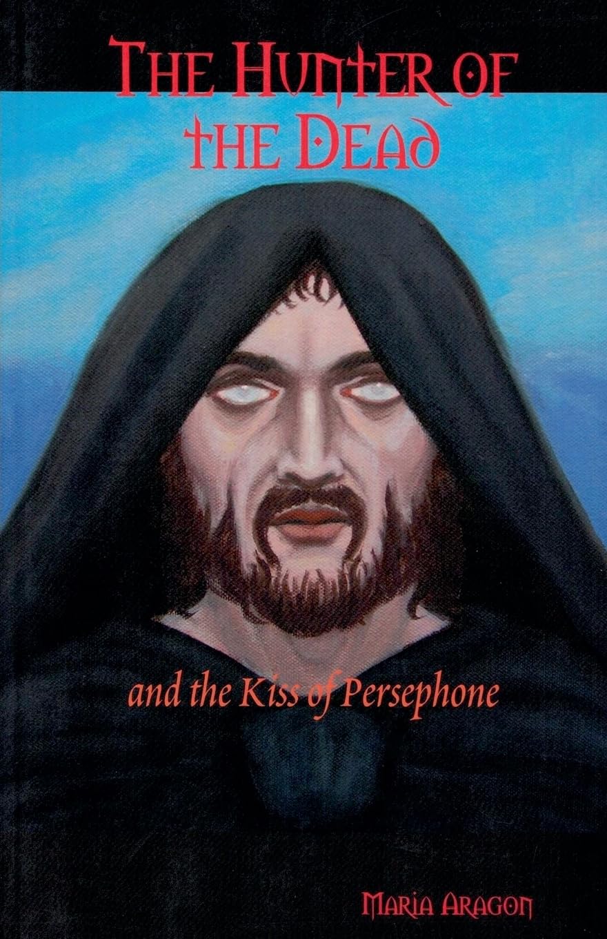 The Hunter of the Dead - and the Kiss of Persephone Fairy Tales & Legends