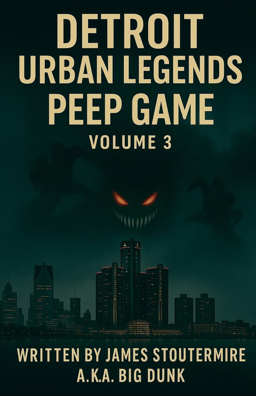 Detroit Urban Legends Peep Game volume 3 Historical Fiction