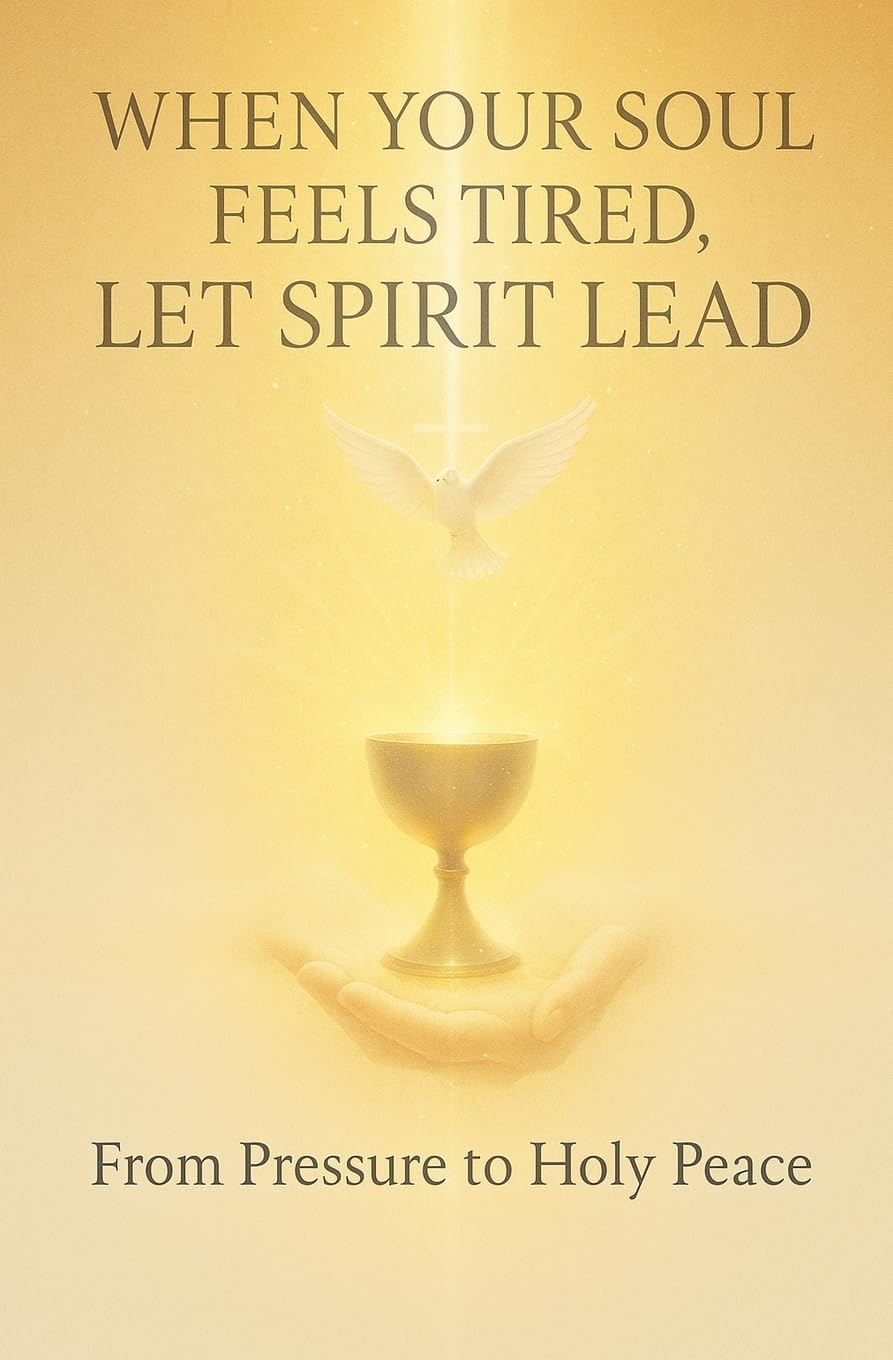 When Your Soul Feels Tired, Let Spirit Lead Religion & Esotericism