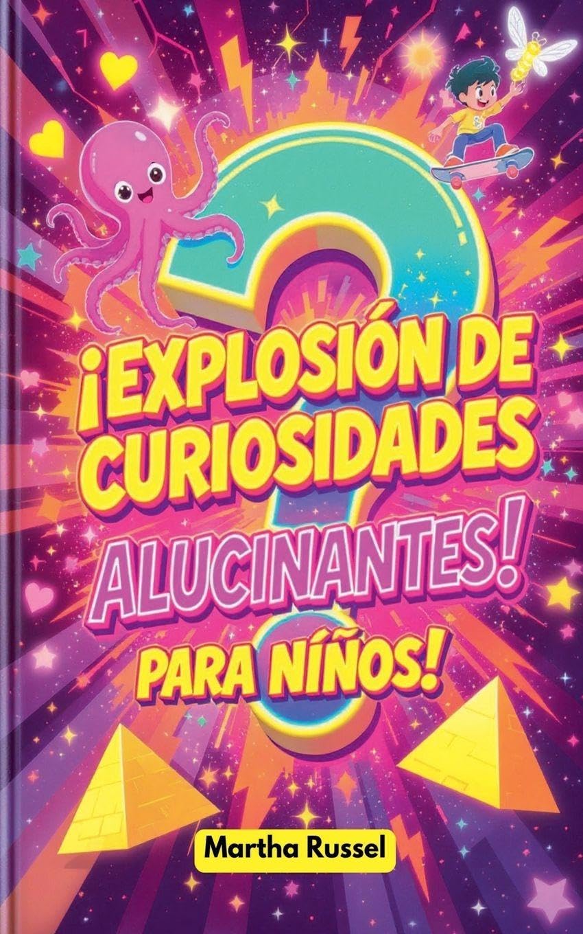¡Explosión de Curiosidades Alucinantes para Niños! General education