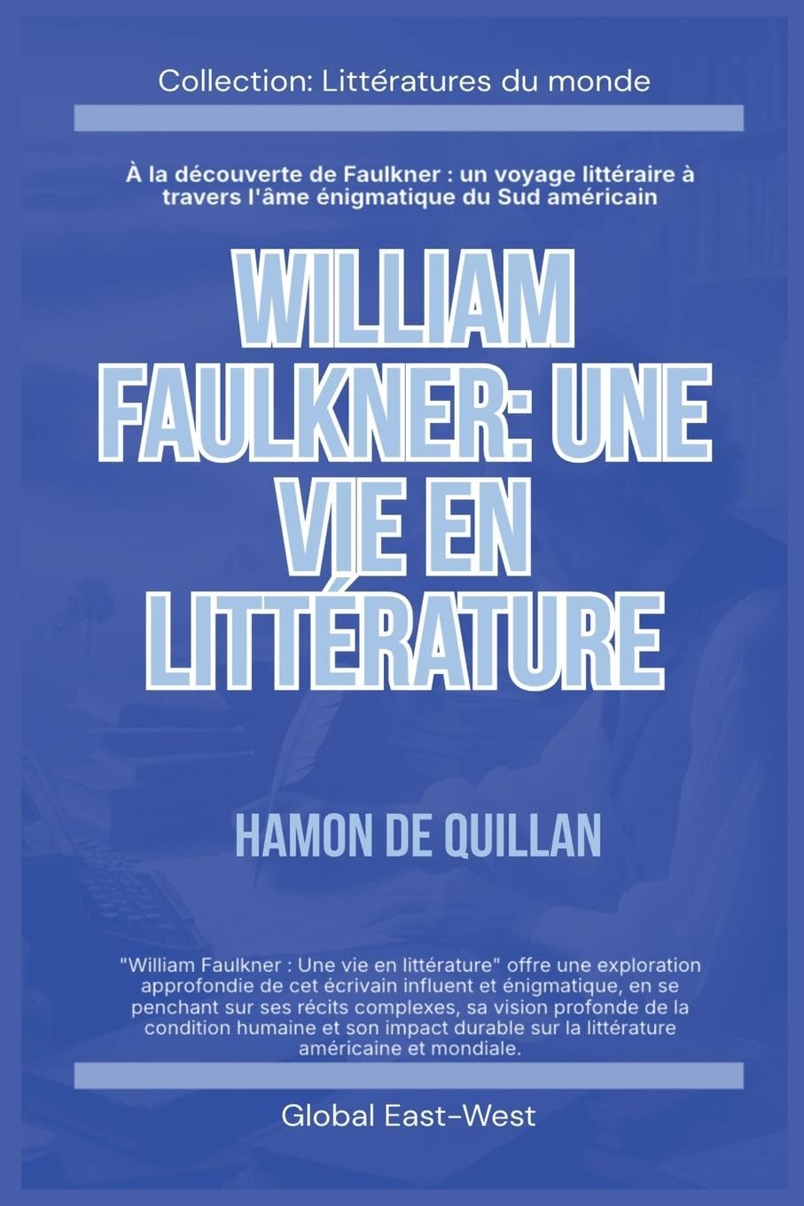 William Faulkner: Une vie en littérature Contemporary literature