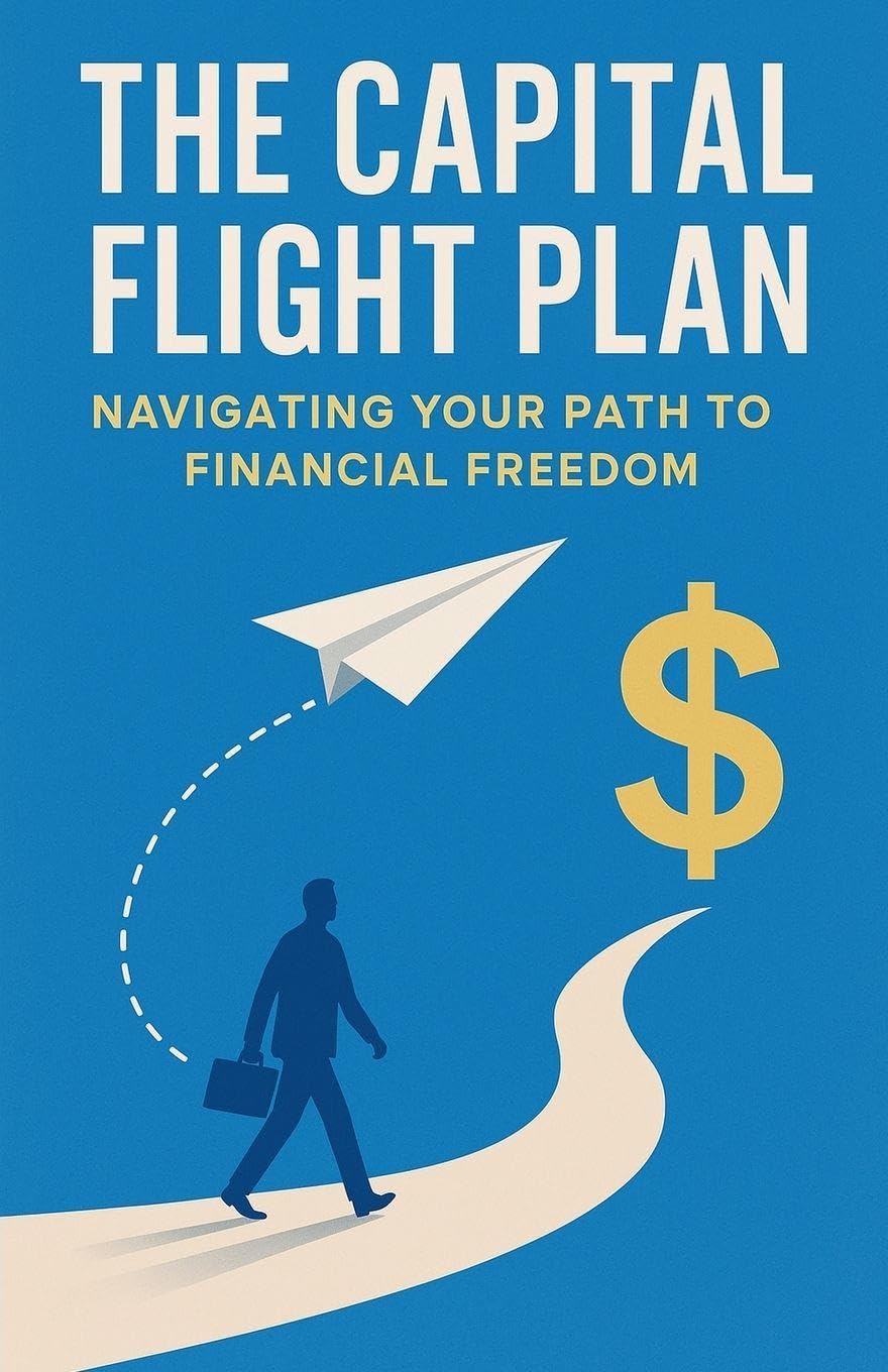 The Capital Flight Plan_ Navigating Your Path to Financial Freedom Law