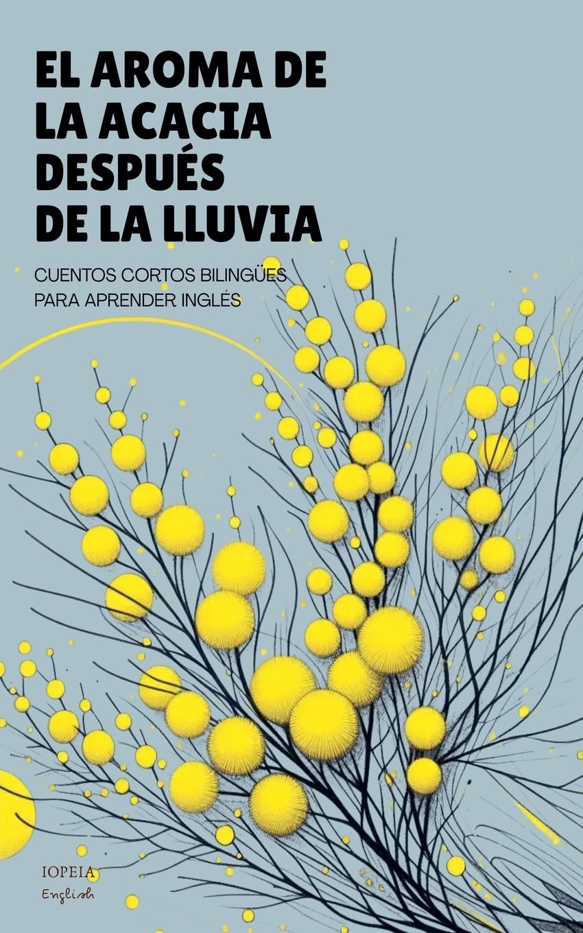 El Aroma De La Acacia Después De La Lluvia Foreign Languages ​​& Dictionaries