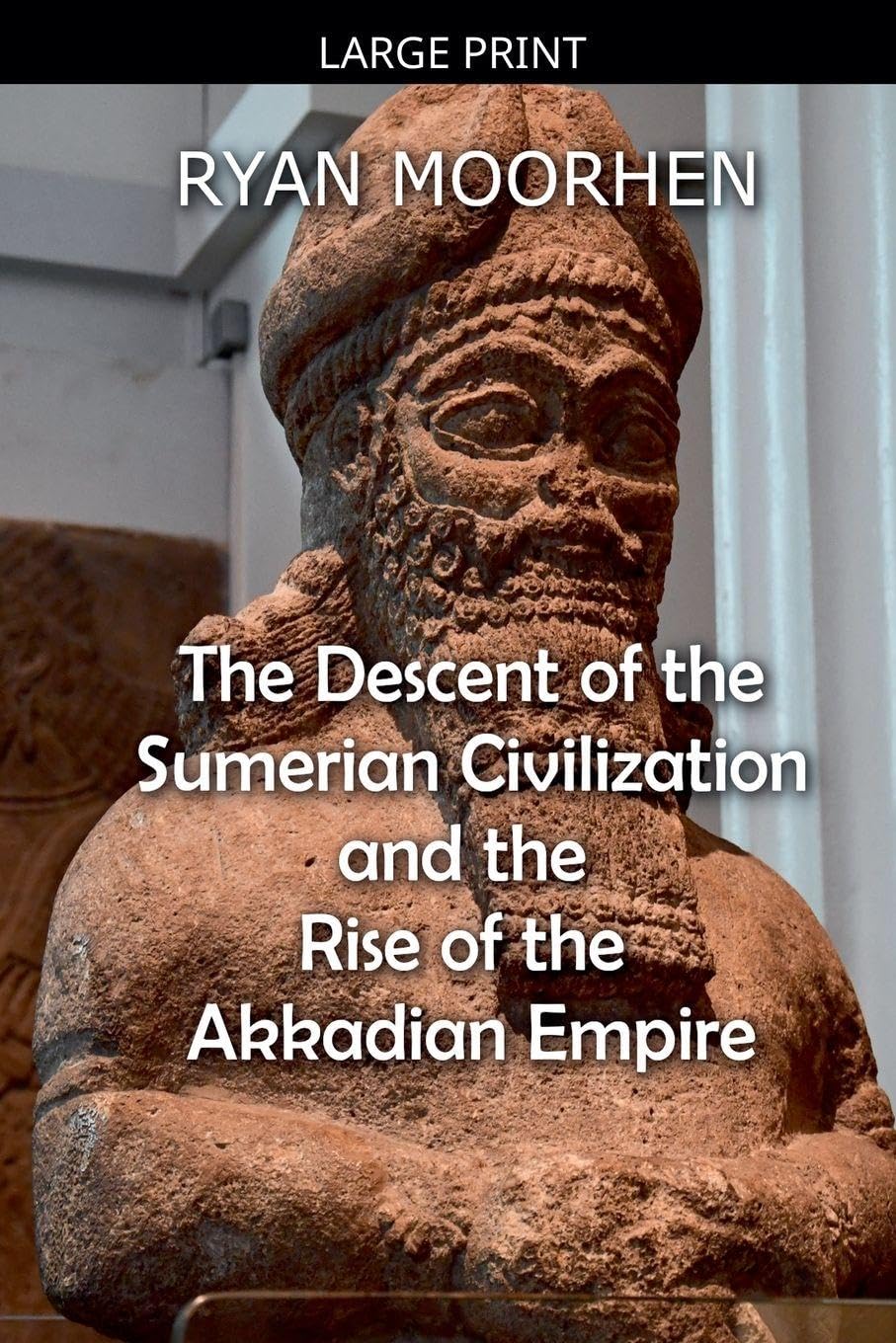 The Descent of the Sumerian Civilization   and the  Rise of the Akkadian Empire Social Sciences