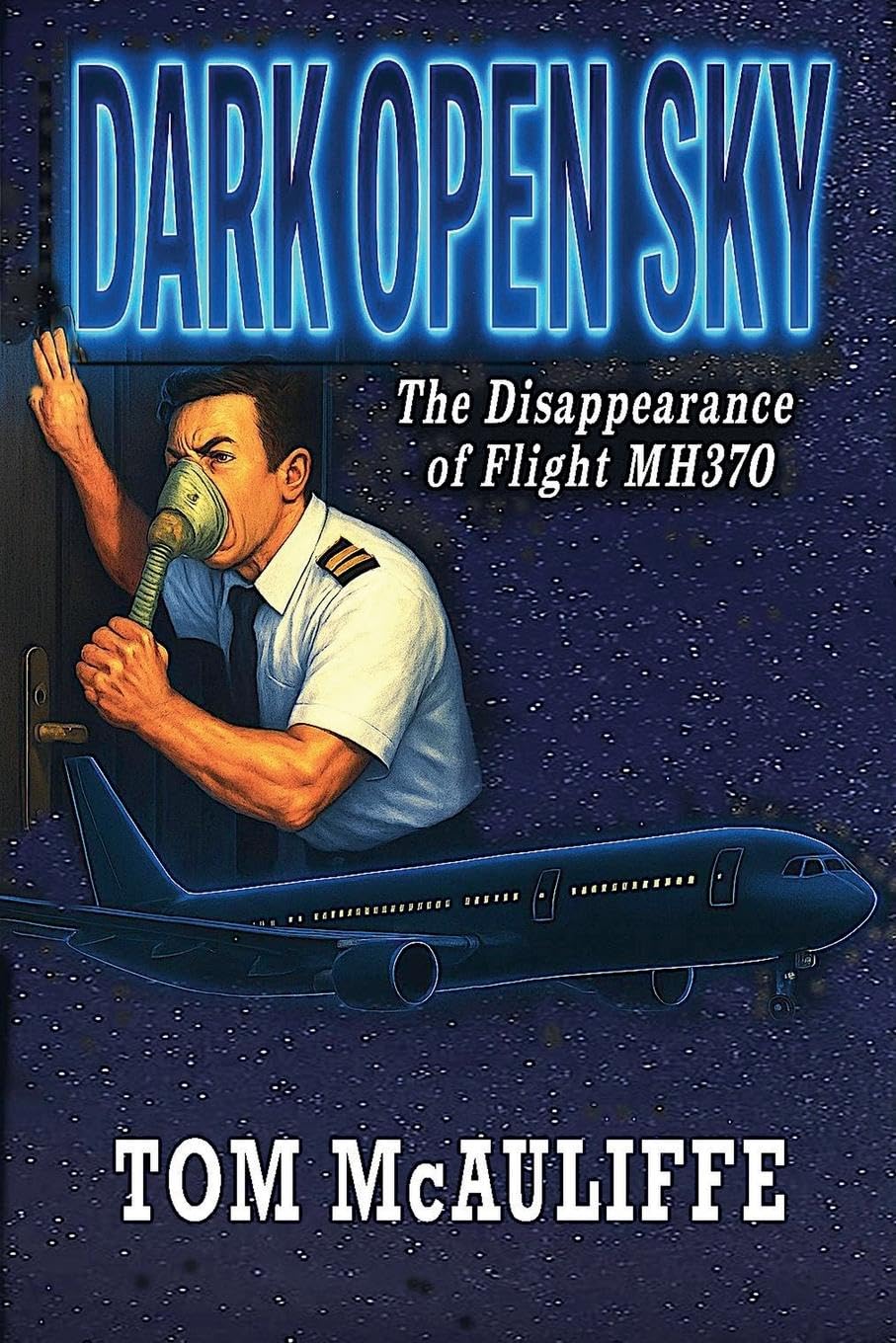 Dark Open Sky - The Disappearance of Flight MH 370 Action & Adventure