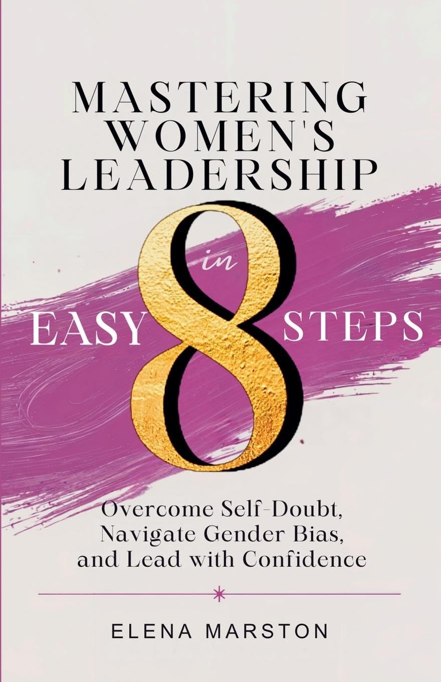 Mastering Women's Leadership in Easy 8 Steps Law