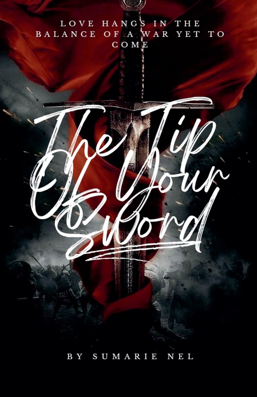 The Tip Of Your Sword Historical Fiction
