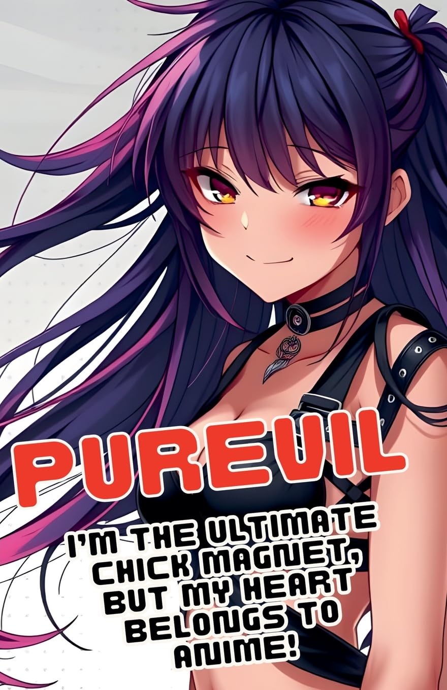 I'm the Ultimate Chick Magnet, But My Heart Belongs to Anime! Humour & Satire