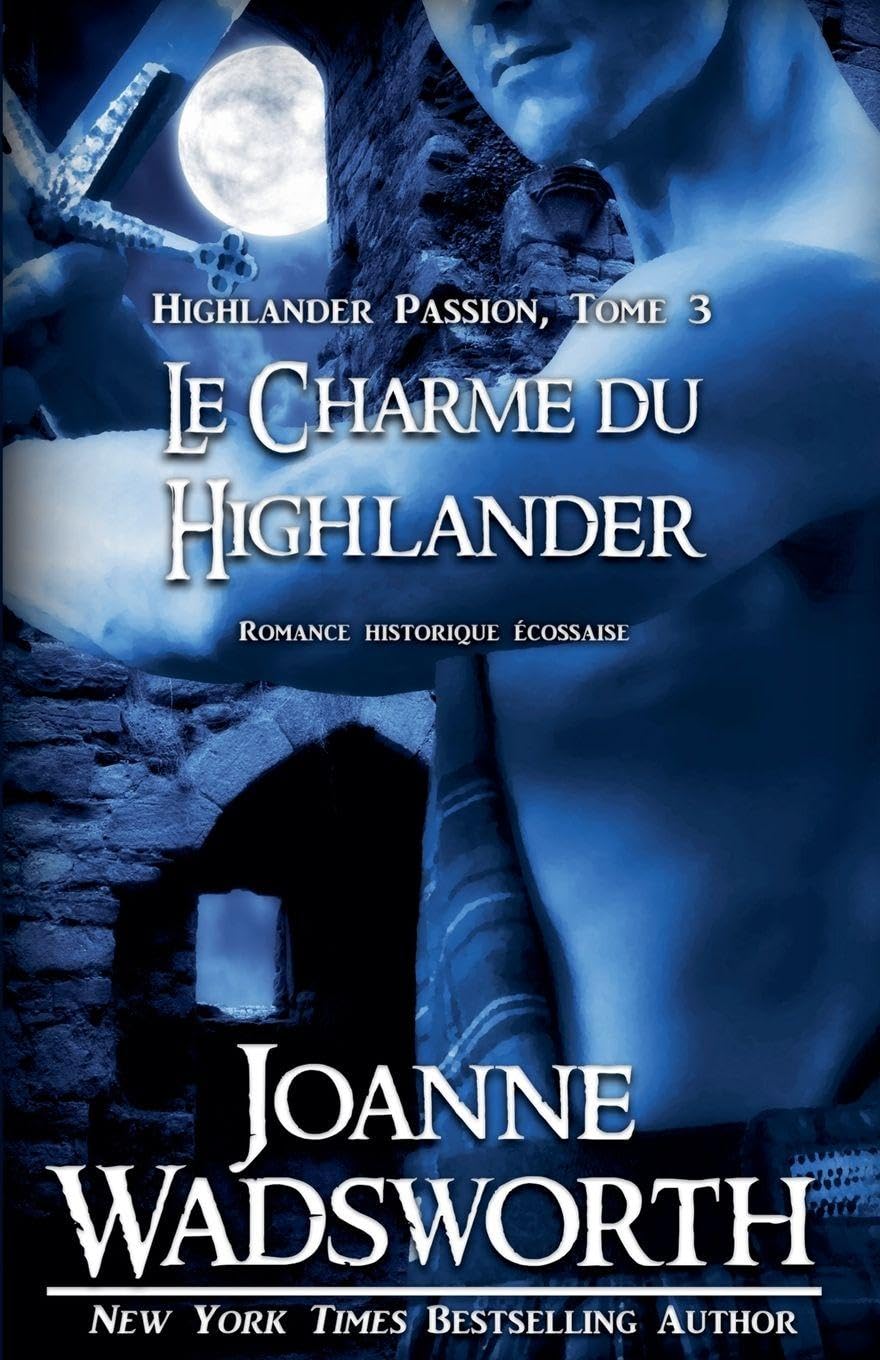 Le Charme du Highlander: Romance historique écossaise Historical Fiction