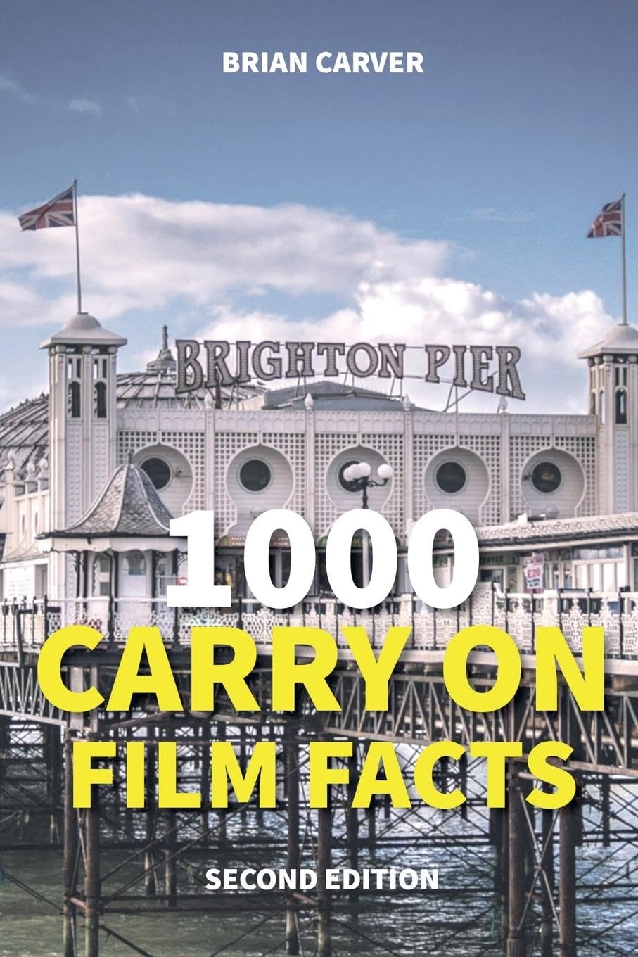 1000 Carry On Film Facts Second Edition Film, Art & Culture