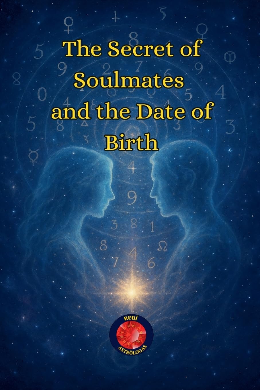 The Secret of Soulmates and the Date of Birth Religion & Esotericism