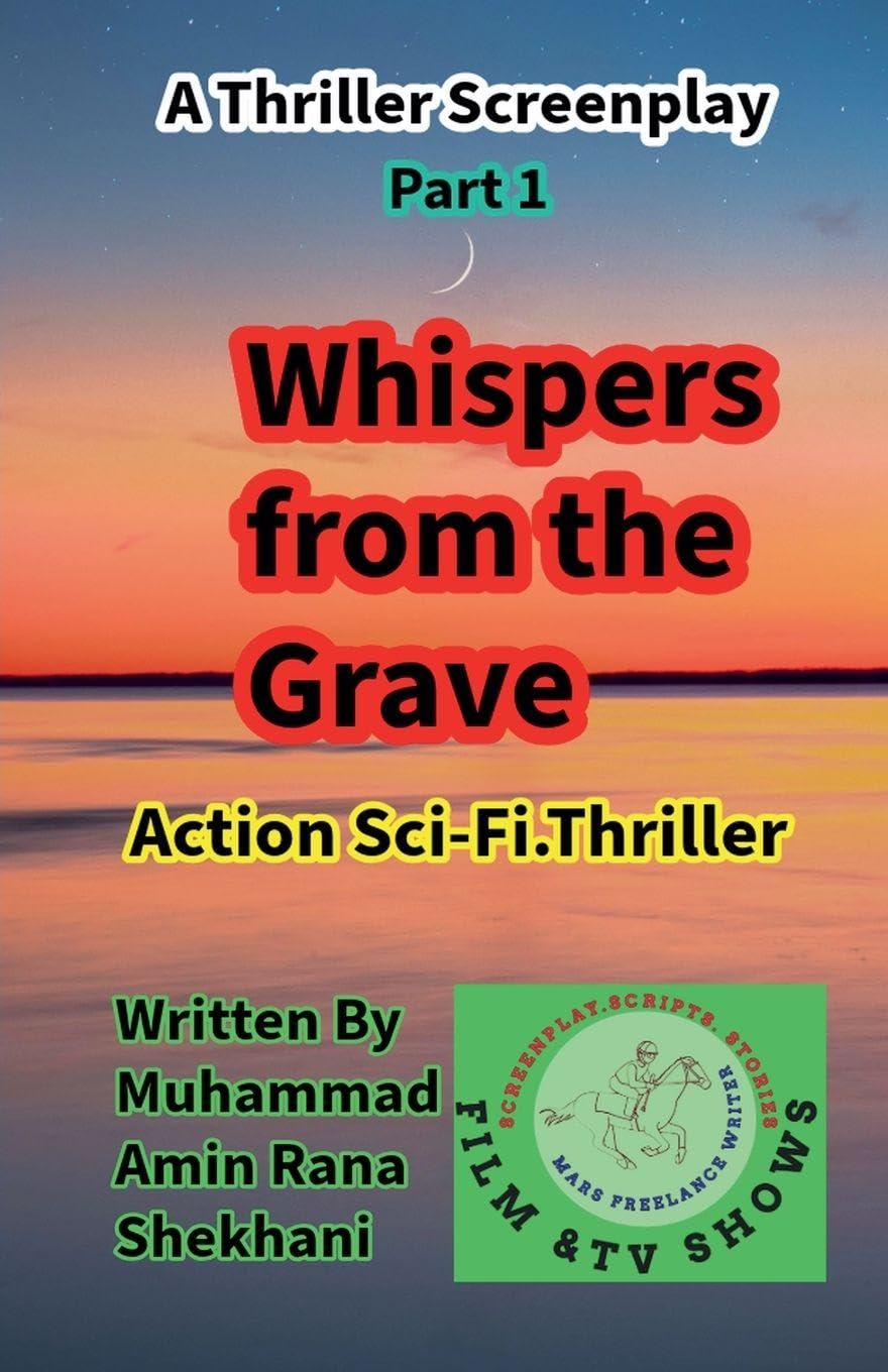 Whispers from the Grave. 1. Sci.fi. Thriller Screenplay. Action & Adventure