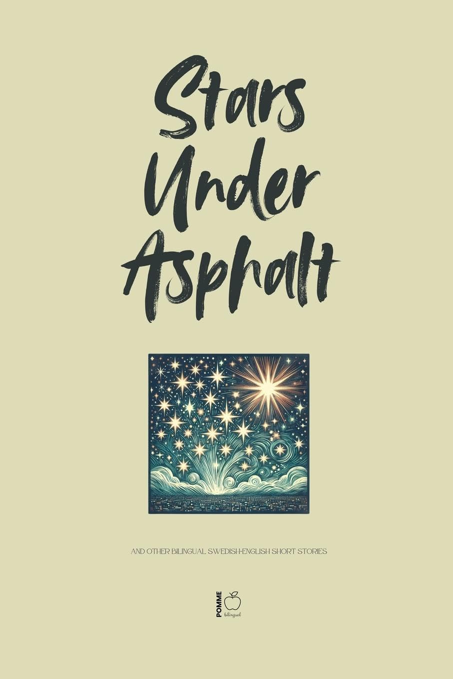 Stars Under Asphalt And Other Bilingual Swedish-English Short Stories Study Guides