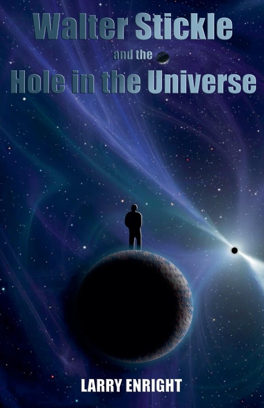 Walter Stickle and the Hole in the Universe Contemporary literature