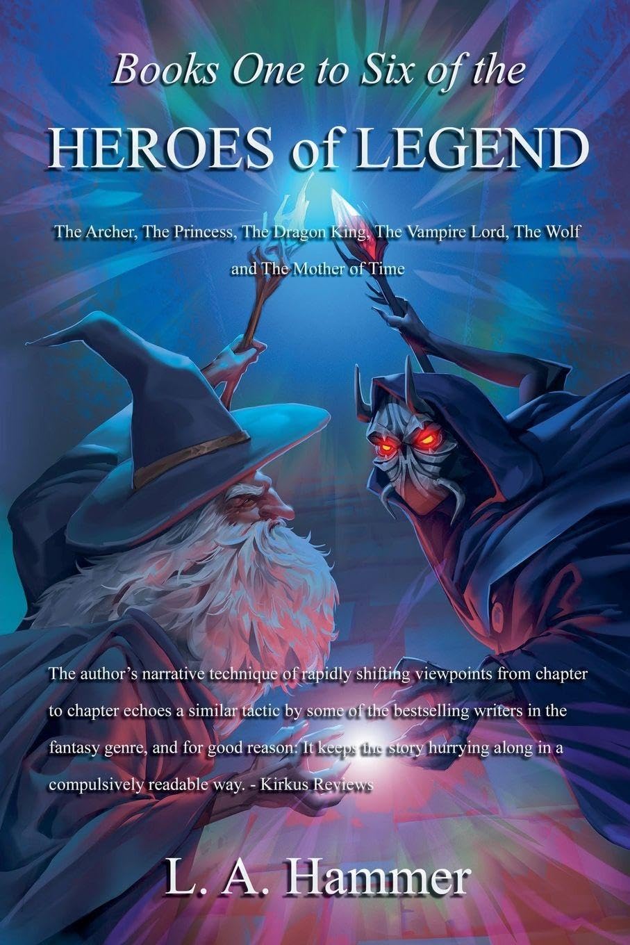 Books One to Six of the Heroes of Legend Historical Fiction