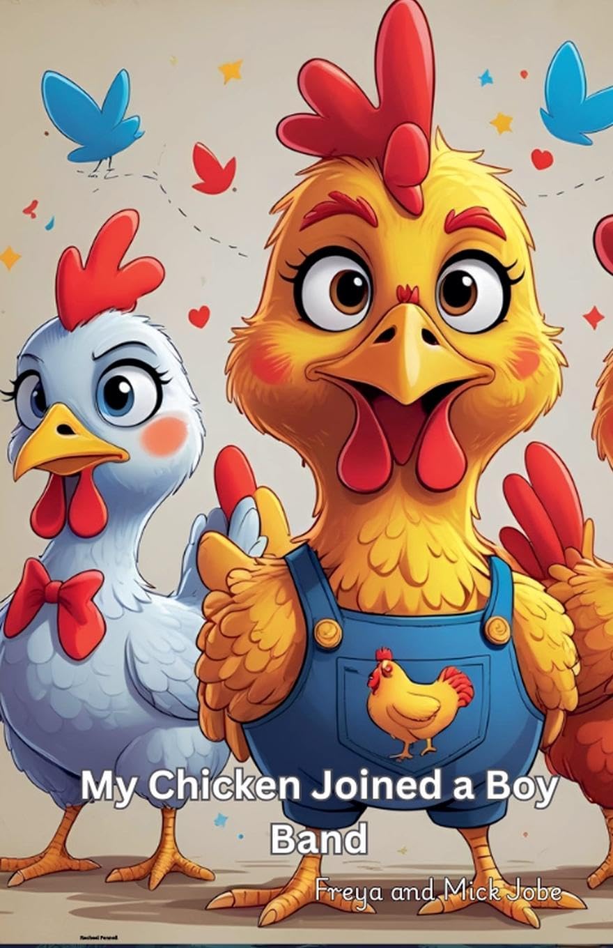 My Chicken Joined a Boy Band Fairy Tales & Legends