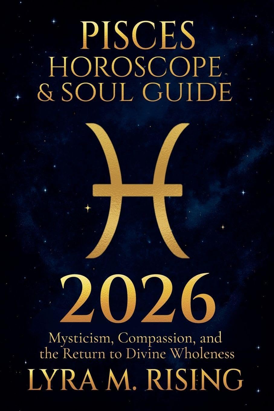 Pisces Horoscope & Soul Guide 2026 Lifestyle