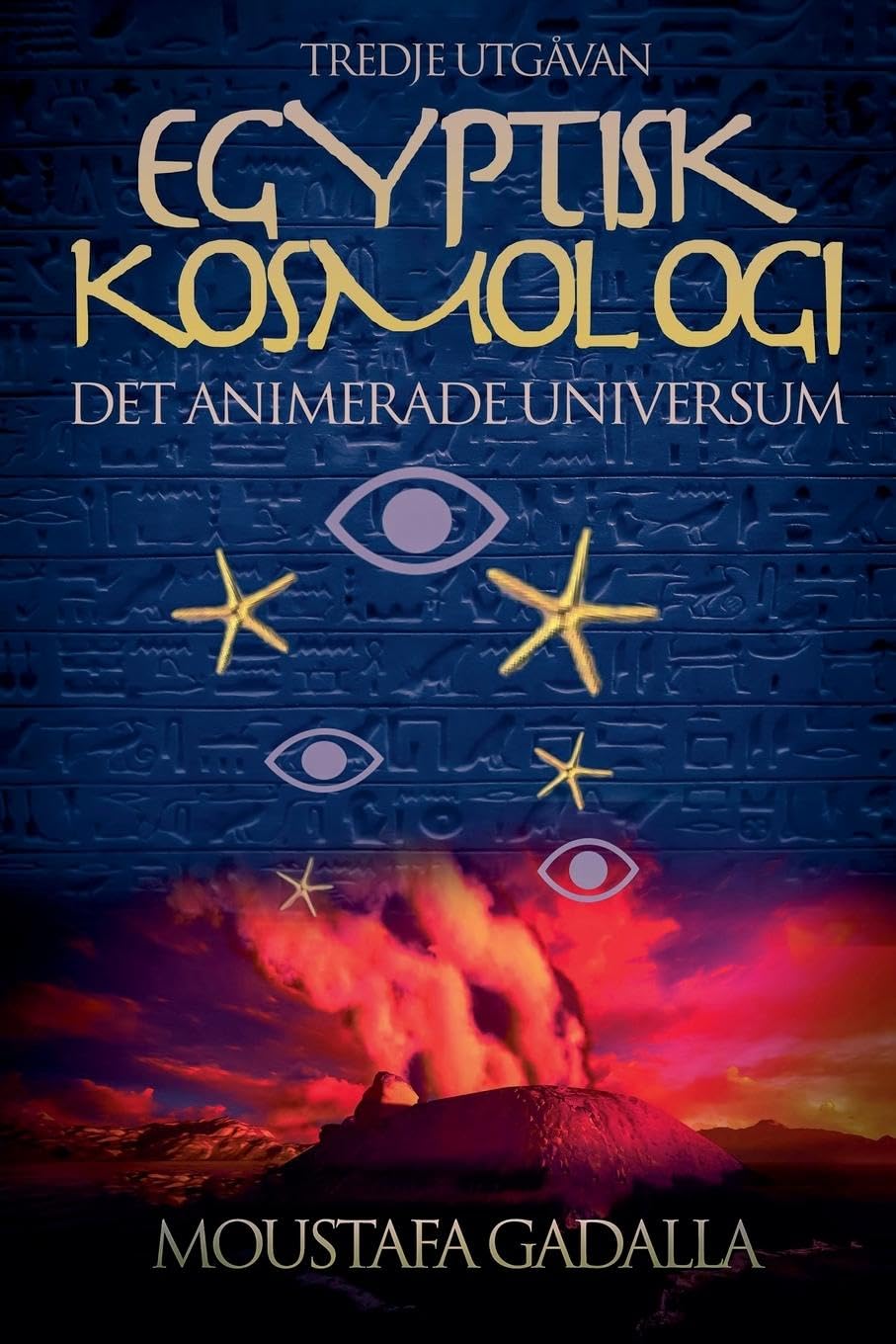 Egyptisk kosmologi, det animerade universum, tredje utgåvan Religion & Esotericism
