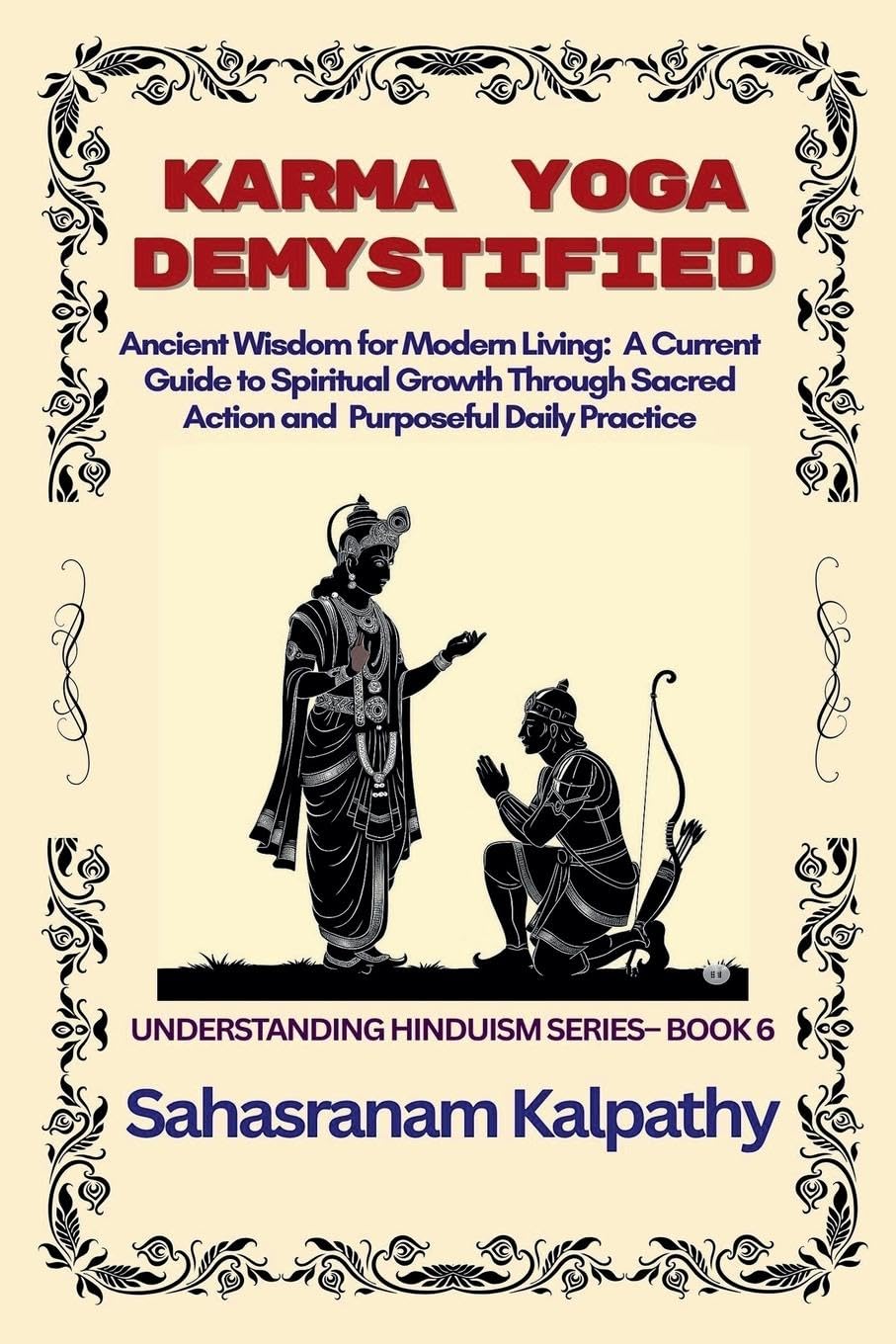 Karma Yoga Demystified Philosophy