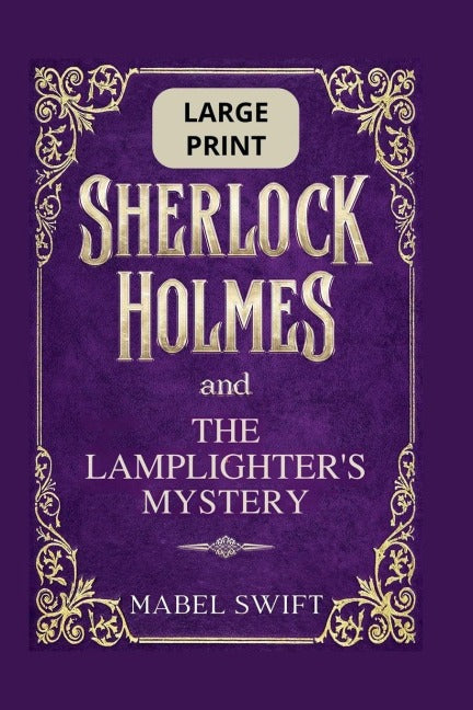 Sherlock Holmes and The Lamplighter's Mystery Historical Fiction