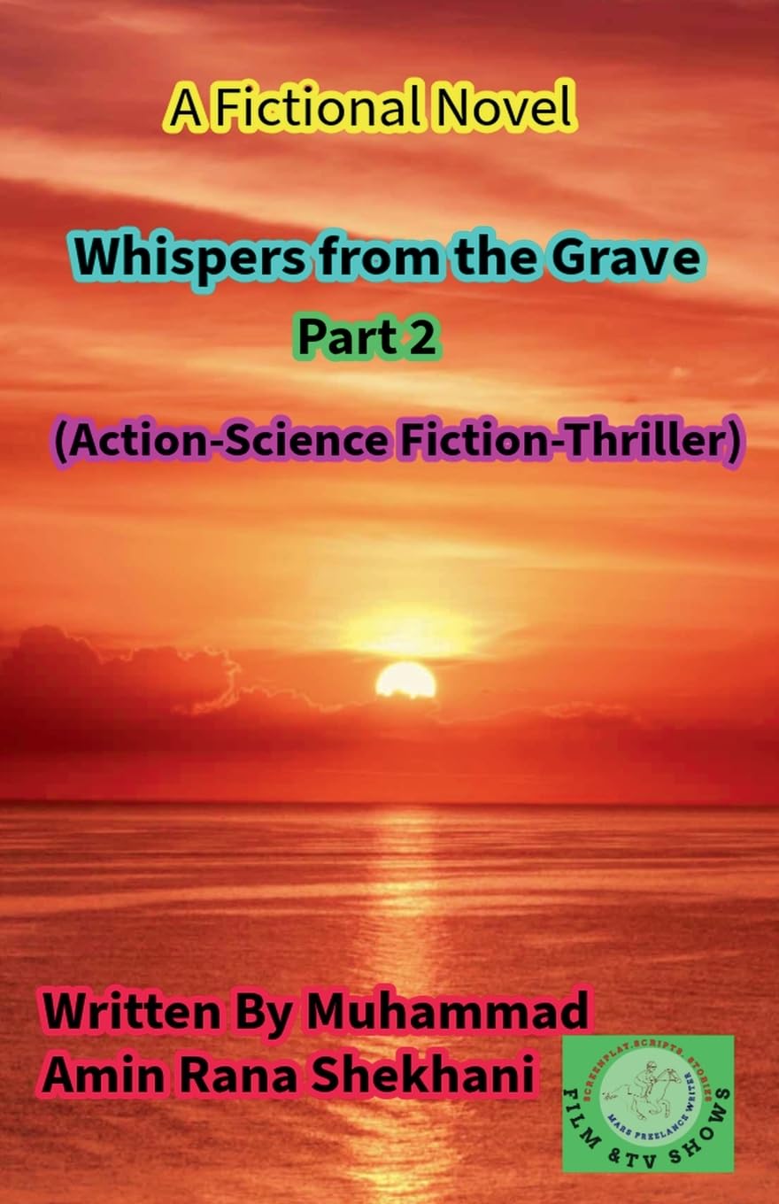Whispers from the Grave. Part 2. (Action-Science Fiction-Thriller) Action & Adventure
