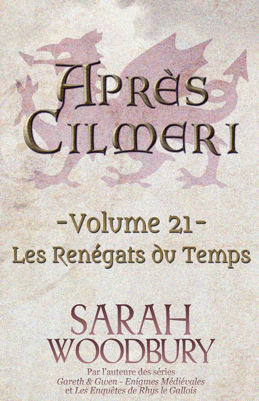 Les Renégats du Temps (Après Cilmeri) Historical Fiction