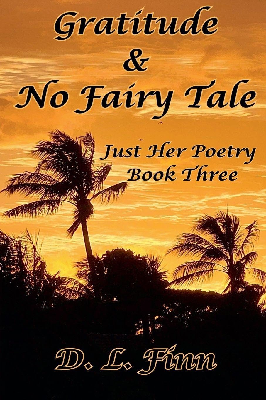 Gratitude & No Fairy Tale Poetry