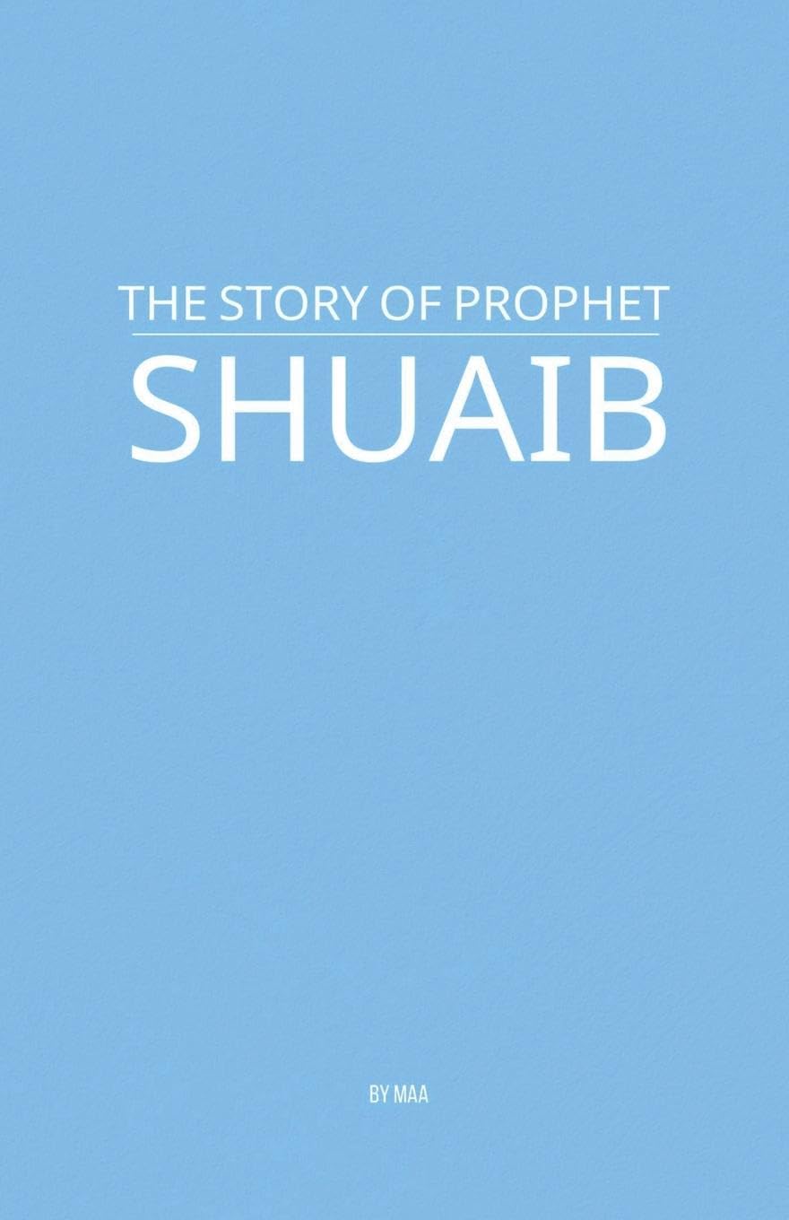 The Story of Prophet Shuaib Religion & Esotericism